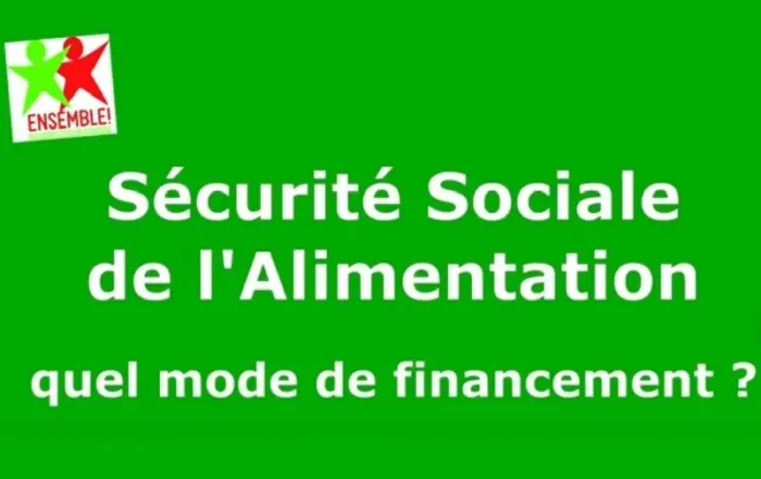 Sécurité sociale de l'alimentation. Quel financement