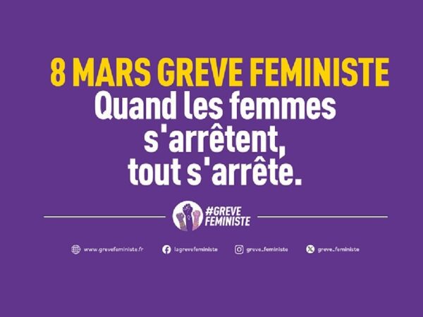 8 mars Grève féministe Quand les femmes s'arrêtent, tout s'arrête.