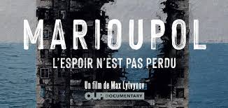 Film Marioupol L'espoir n'est pas perdu